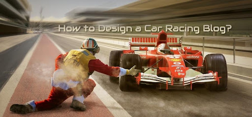 Best WordPress Design for Car Racing Blog: How to Wow Readers