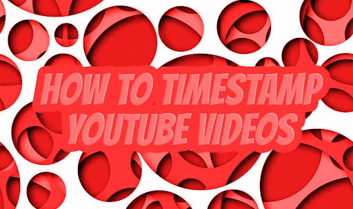 How to timestamp you Tube video